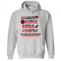 You Are Our Favourite SuperHero Dad Classic Unisex Kids and Adults Pullover Hoodie For Sci-Fi Fans									 									 									
